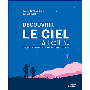 Stelvision – Découvrir le ciel à l’œil nu